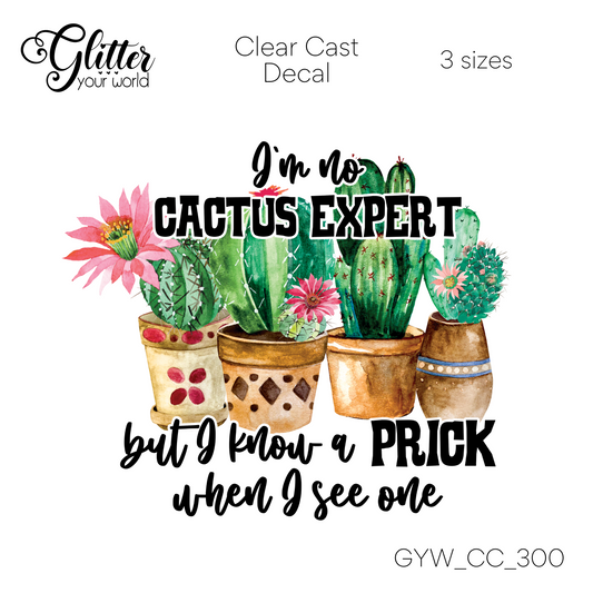 I'm No Cactus Expert CC_300 Clear Cast Decal