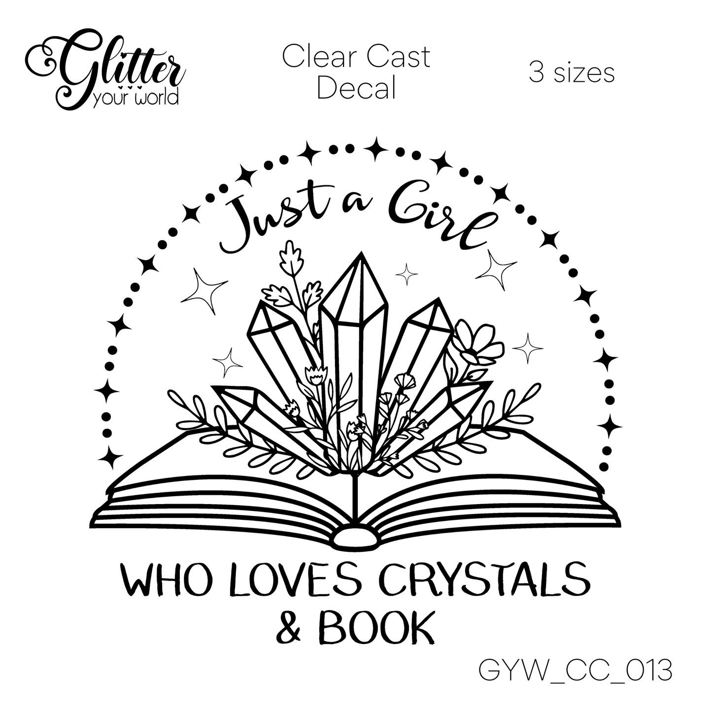Just A Girl CC_013 Clear Cast Decal