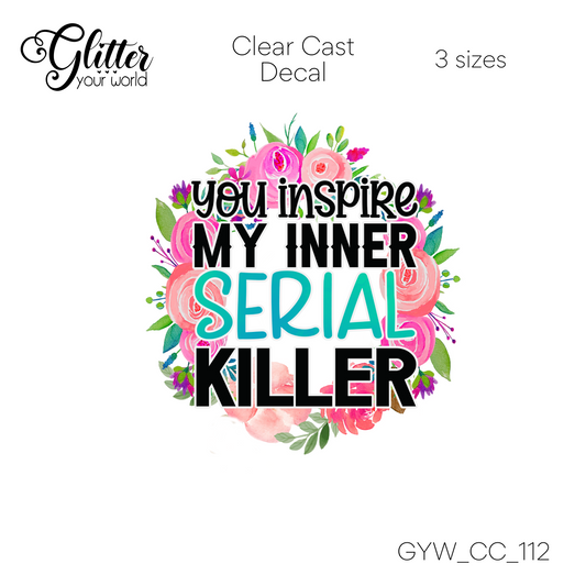 Inner Serial Killer CC_112 Clear Cast Decal