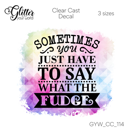 What The Fudge CC_114 Clear Cast Decal