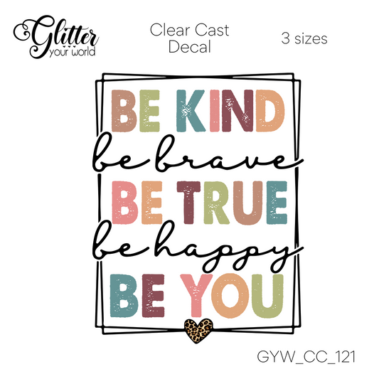 Be Kind CC_121 Clear Cast Decal