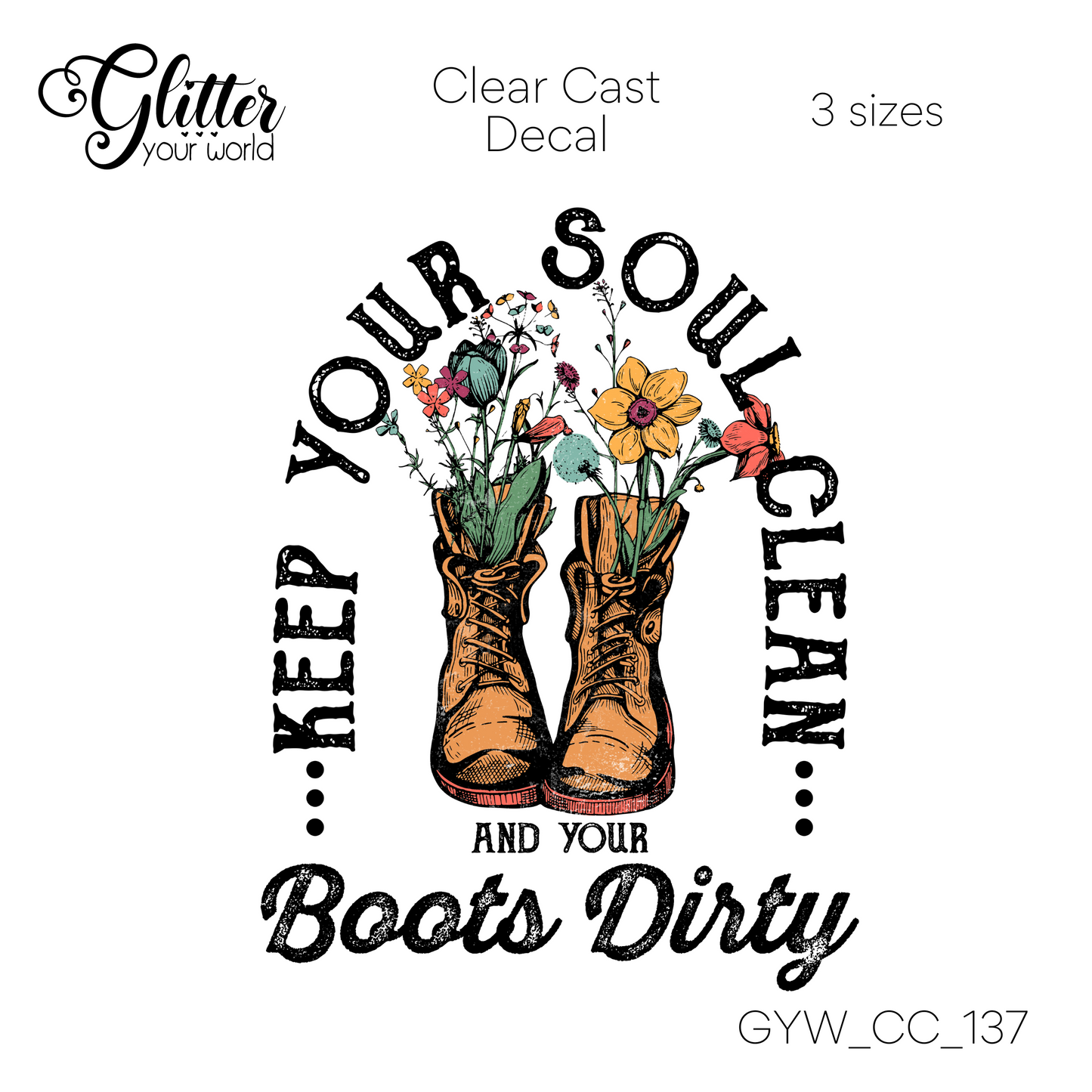 Keep Your Soul Clean CC_137 Clear Cast Decal