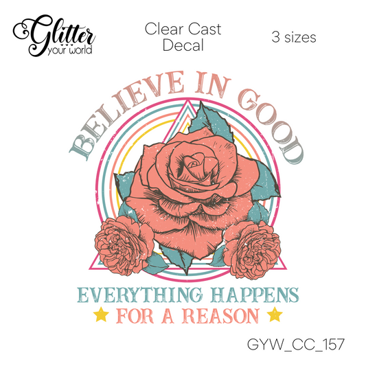 Believe In Good CC_157 Clear Cast Decal
