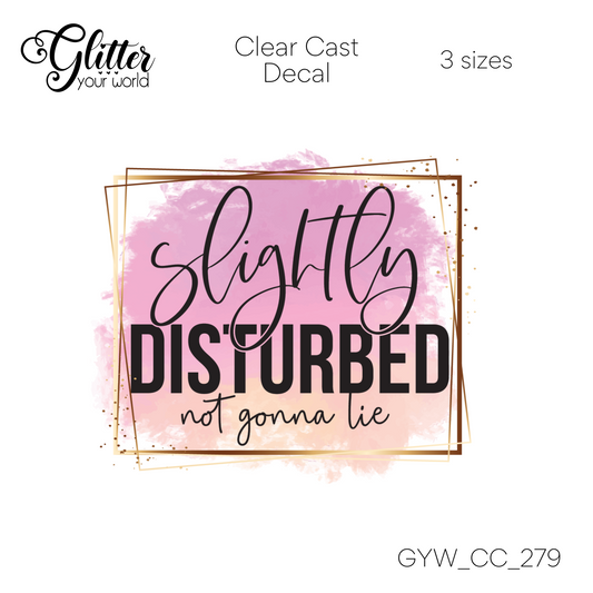 Slightly Disturbed CC_279 Clear Cast Decal