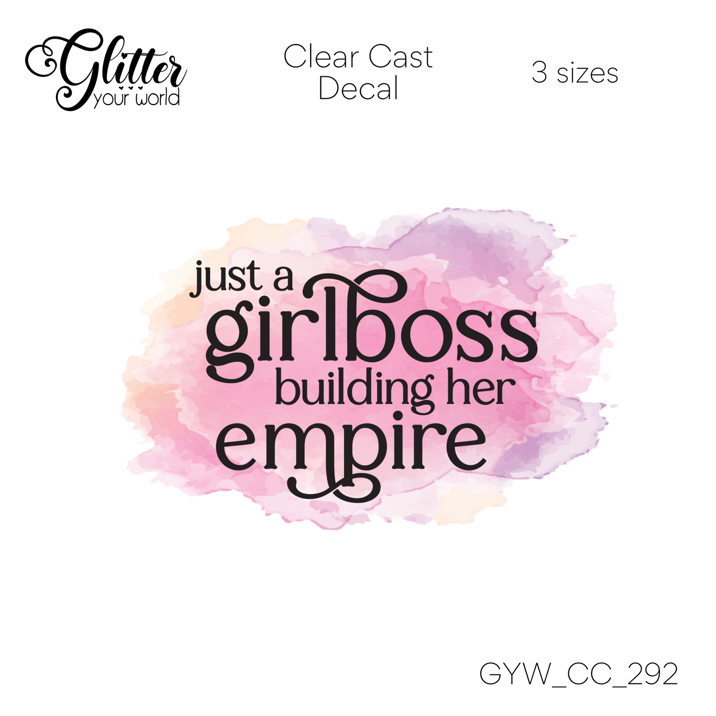 Just A Girl Boss CC_292 Clear Cast Decal