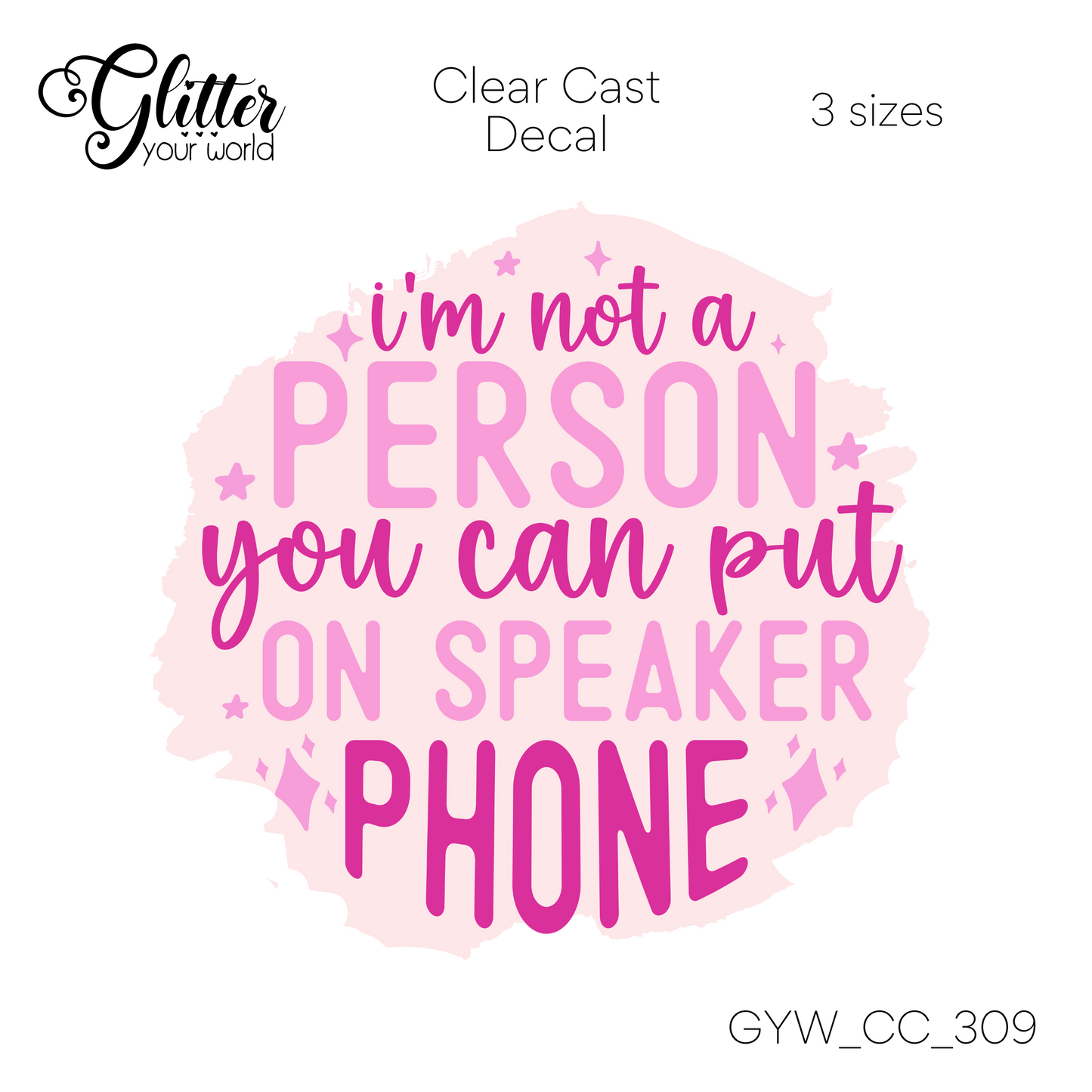 Not A Person You Can Put On Speaker CC_309 Clear Cast Decal