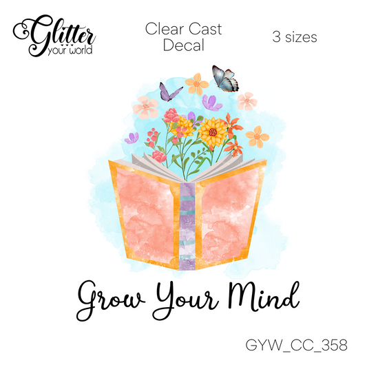 Grow Your Mind CC_358 Clear Cast Decal