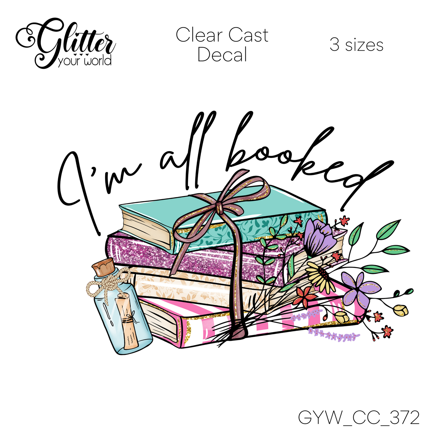 Im All Booked CC_372 Clear Cast Decal