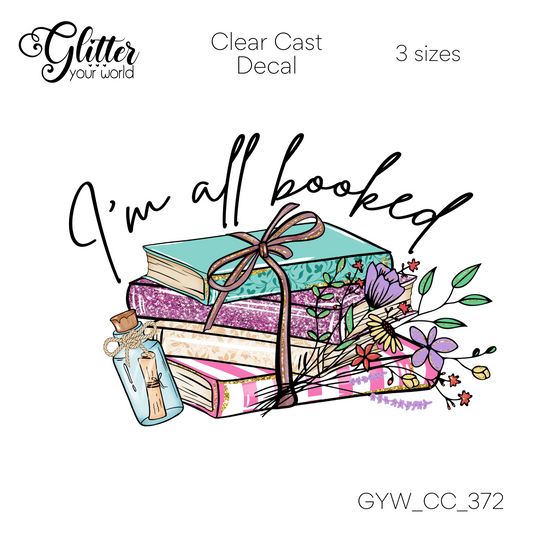 Im All Booked CC_372 Clear Cast Decal