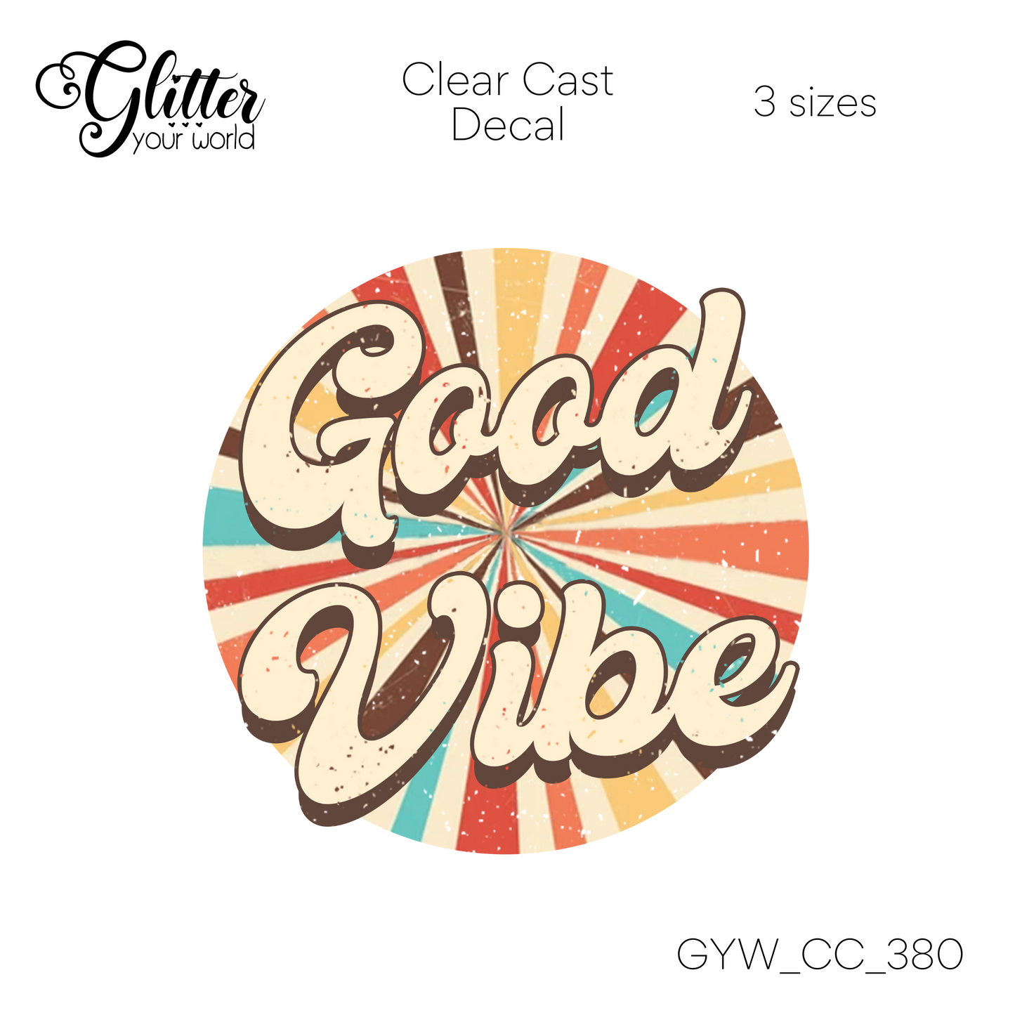 Good Vibe CC_380 Clear Cast Decal