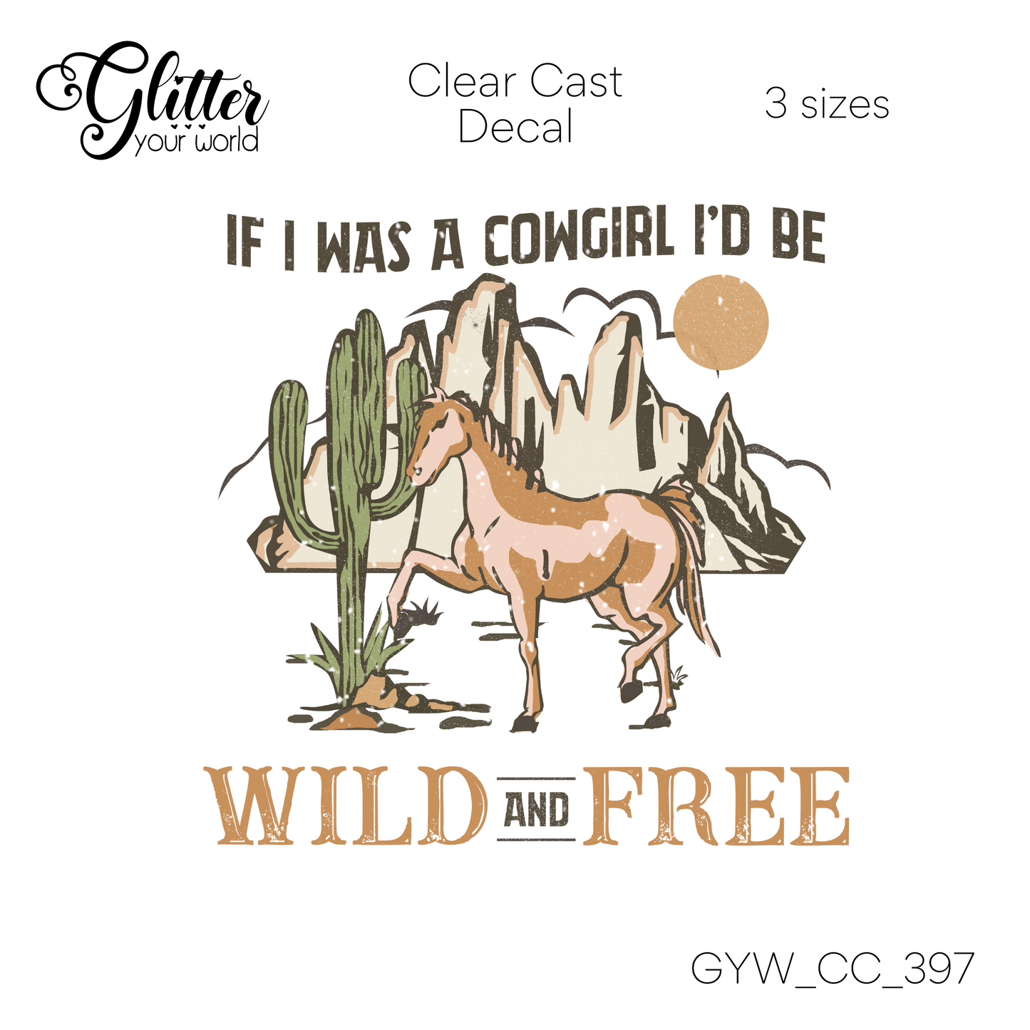 Wild And Free CC_397 Clear Cast Decal