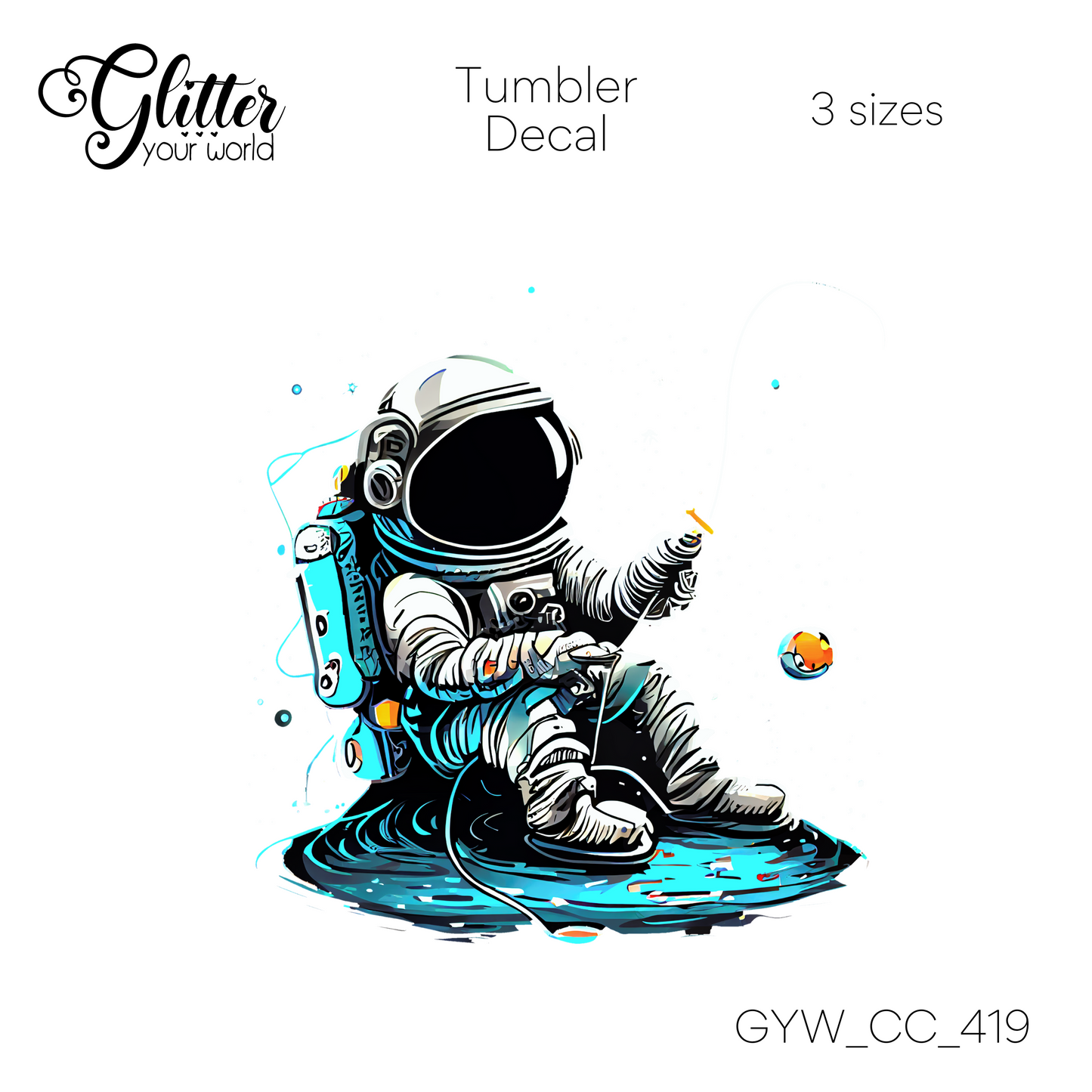 Astronaut  GYW_419 Tumbler Decal